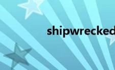 shipwrecked（isolated）